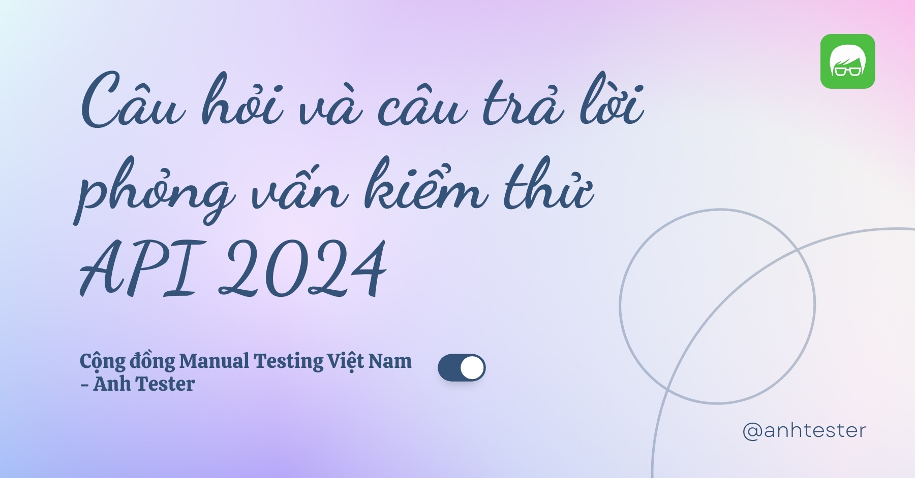 Câu hỏi và câu trả lời phỏng vấn kiểm thử API 2024