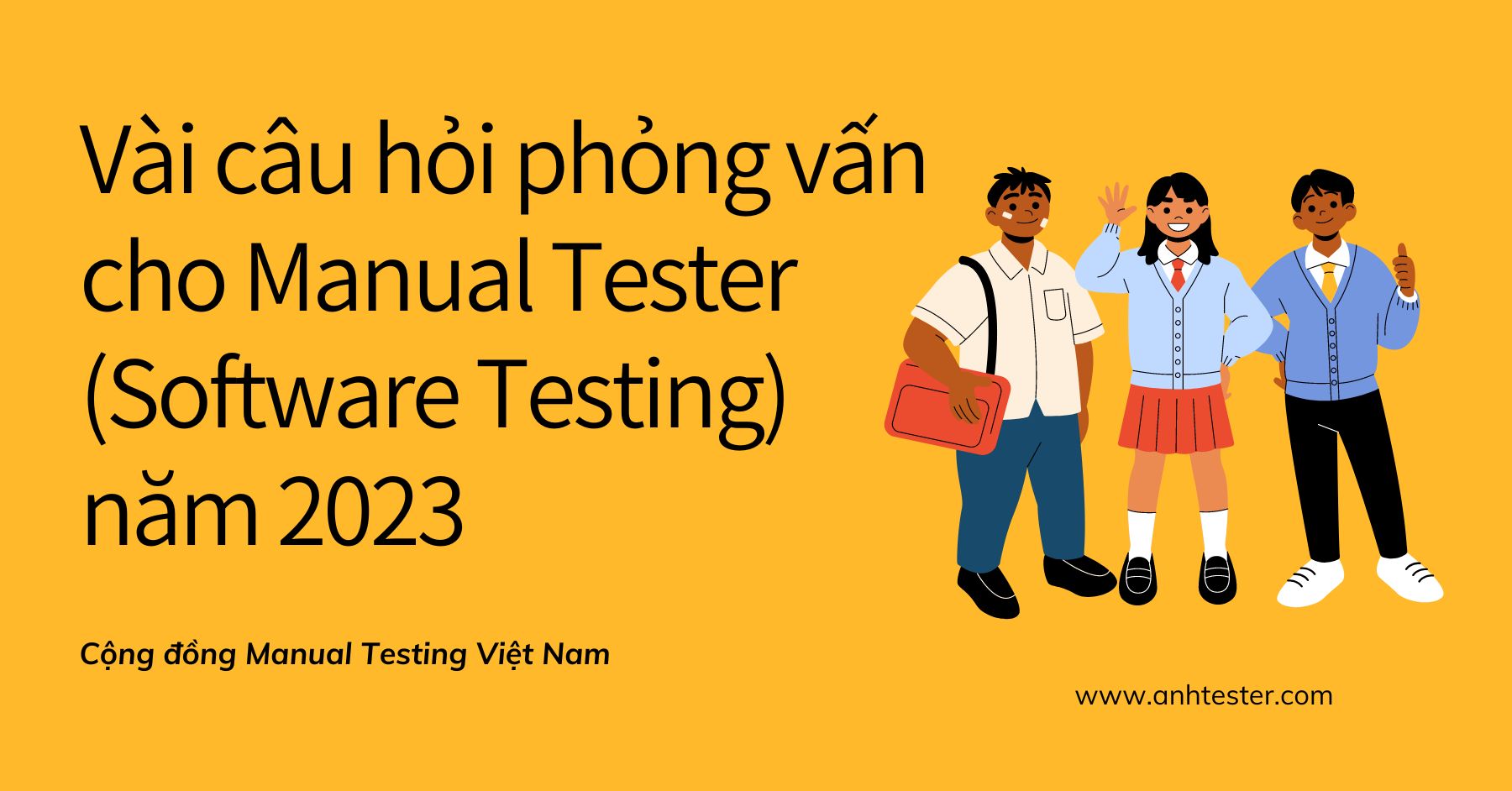 Vài câu hỏi phỏng vấn cho Manual Tester (Software Testing) năm 2023