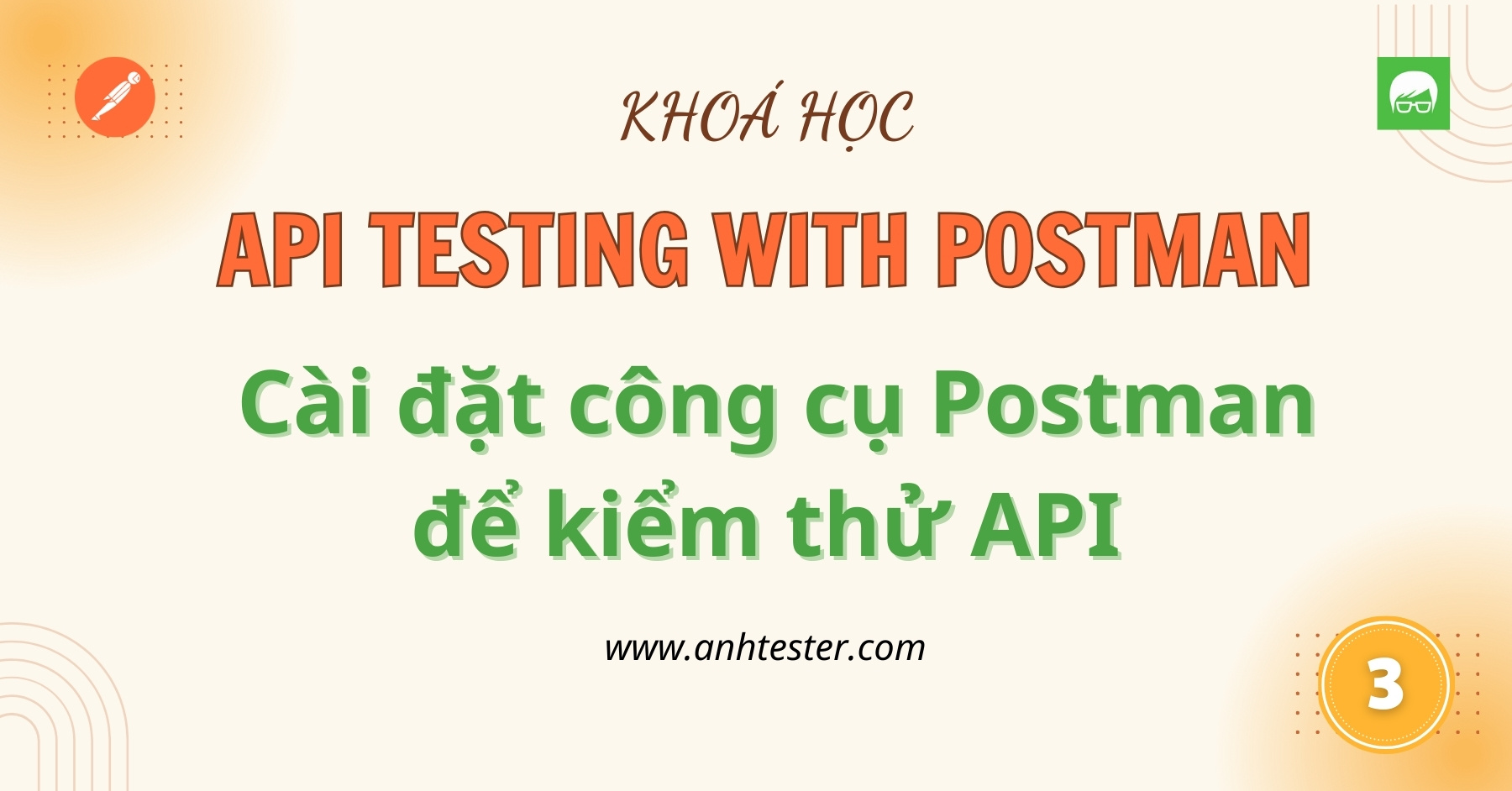 [API Postman] Bài 3 - Cài đặt công cụ Postman để kiểm thử API