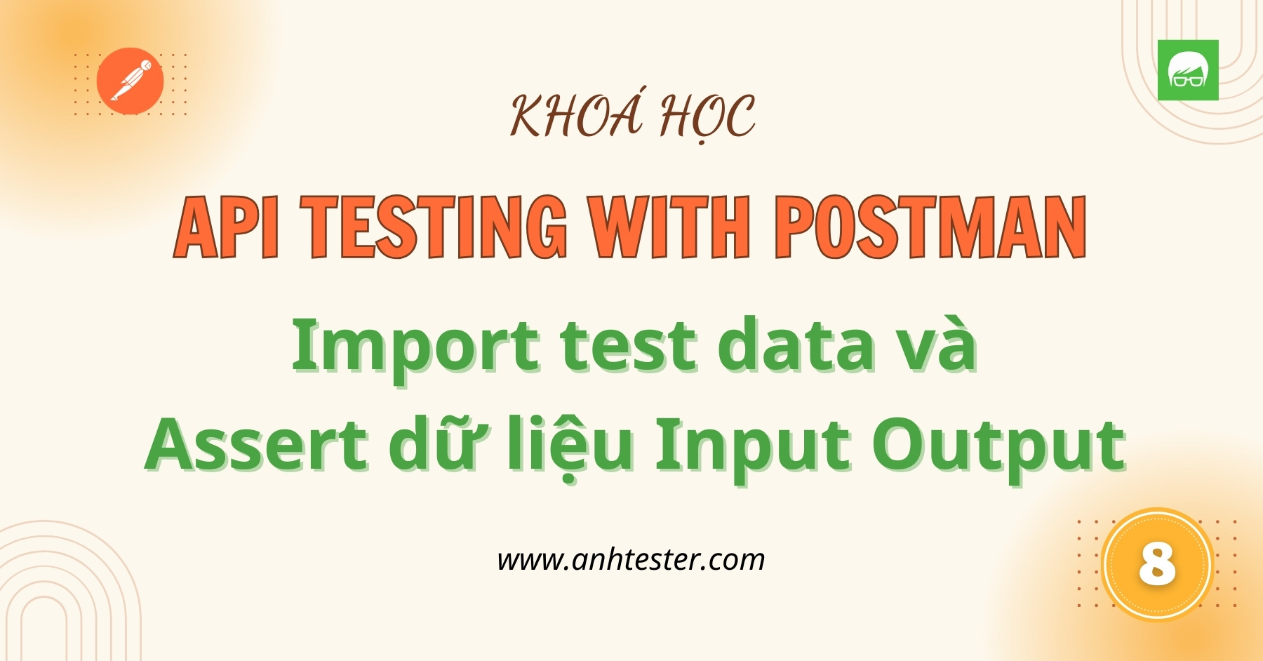 [API Postman] Bài 8 - Import test data và Assert dữ liệu Input Output