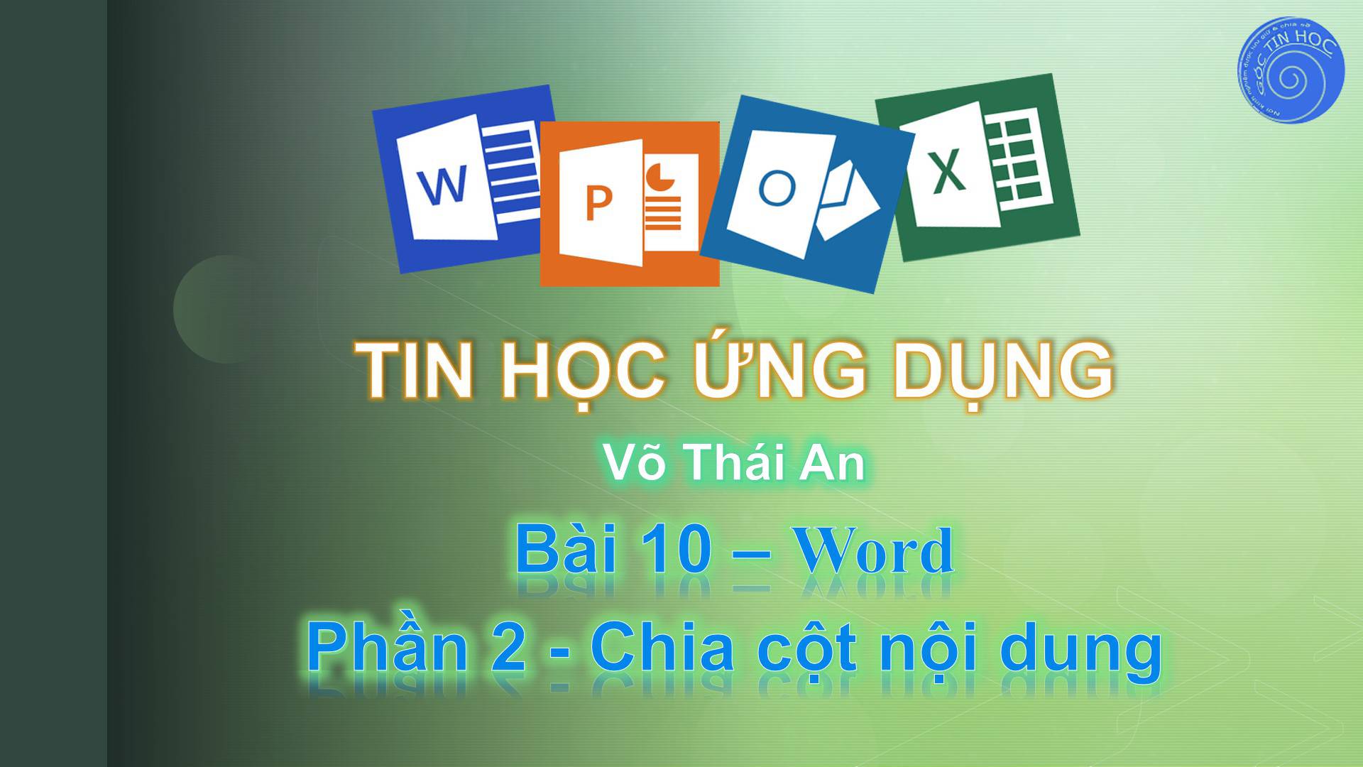 Bài 10 - Word - Phần 2 - Chia cột nội dung