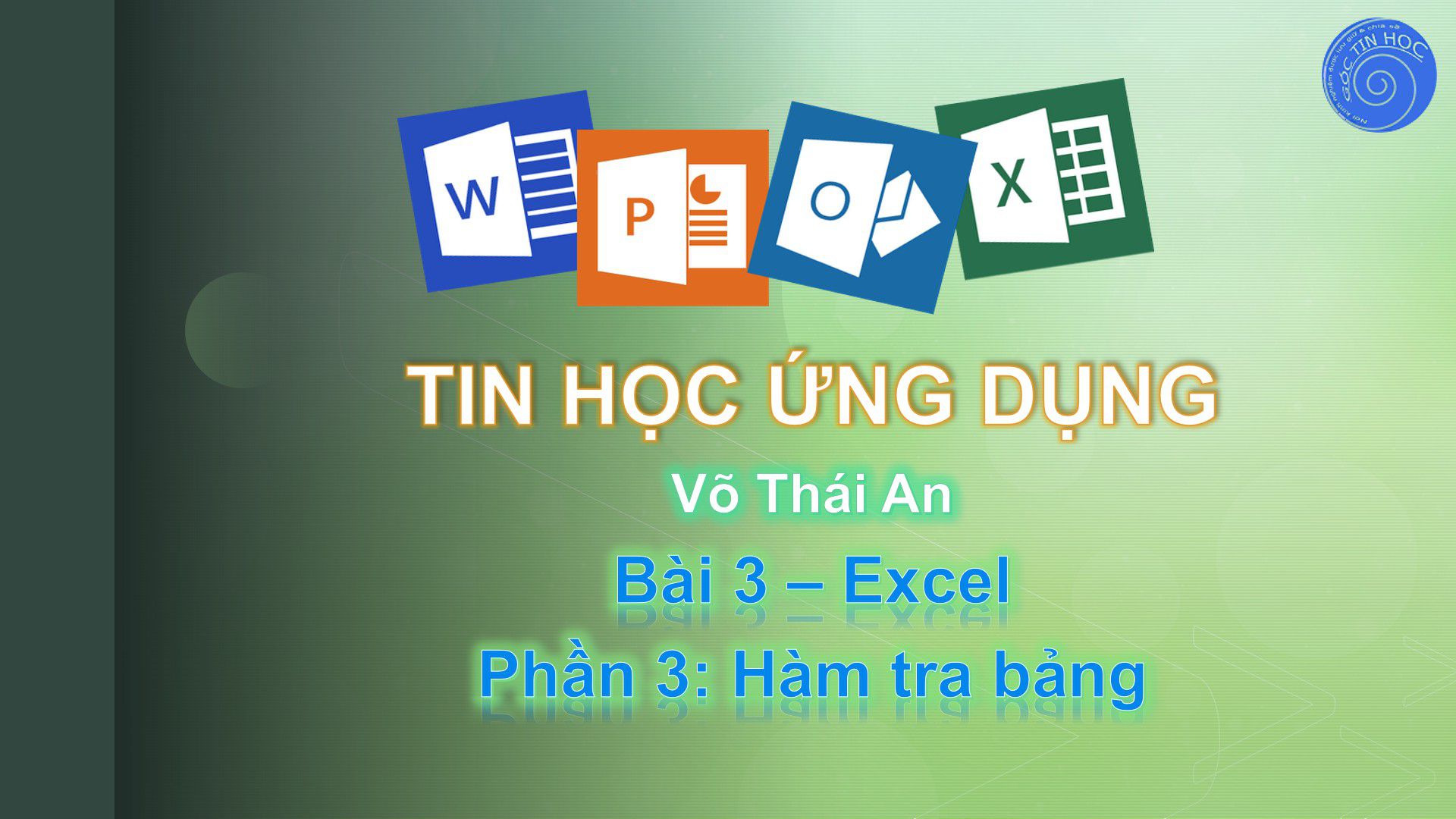 Bài 3 - Excel - Phần 3 - Hàm tra bảng