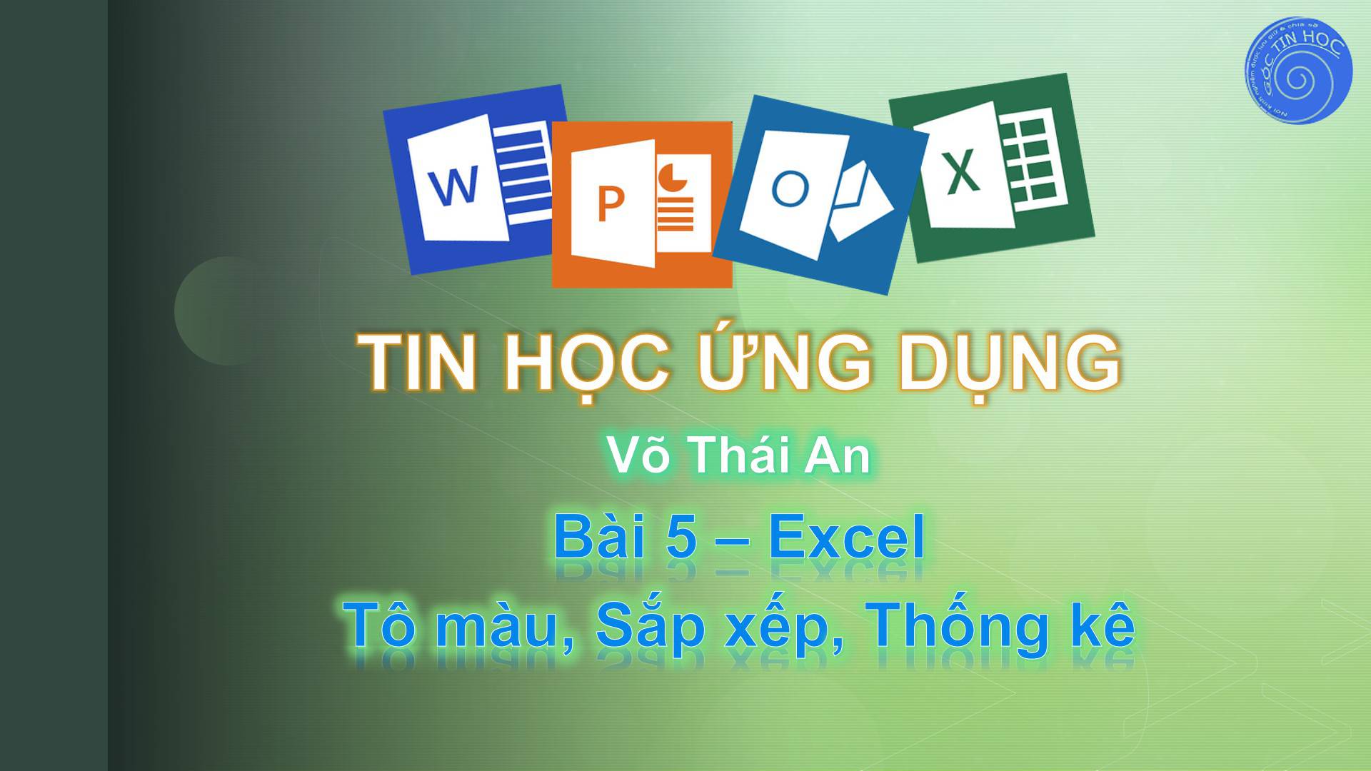 Bài 5 - Excel - Tô màu, Sắp xếp, Thống kê