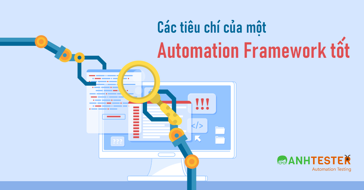 Các tiêu chí của một Test Automation Framework tốt