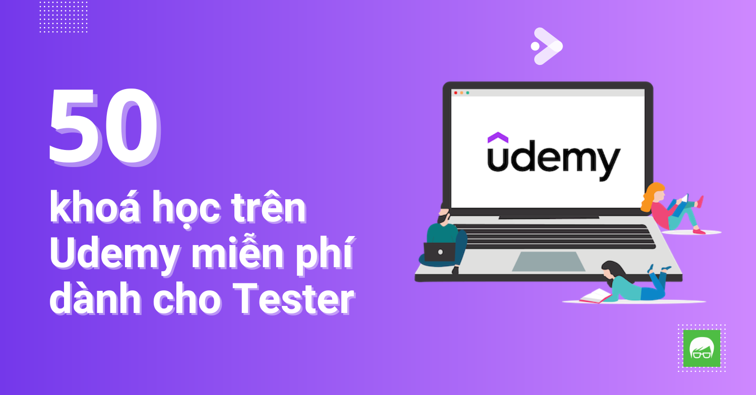 50 khoá học trên Udemy miễn phí dành cho Tester