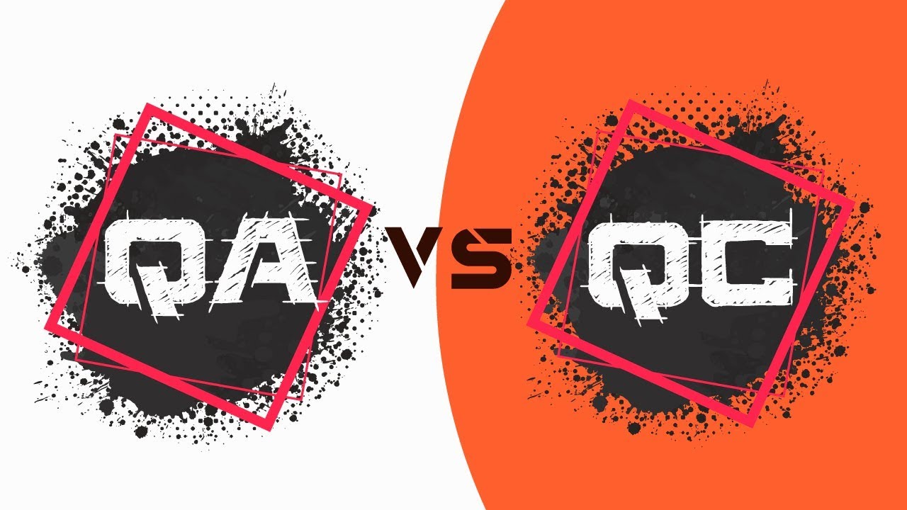 QA QC là gì? Các công việc QA và QC cần làm