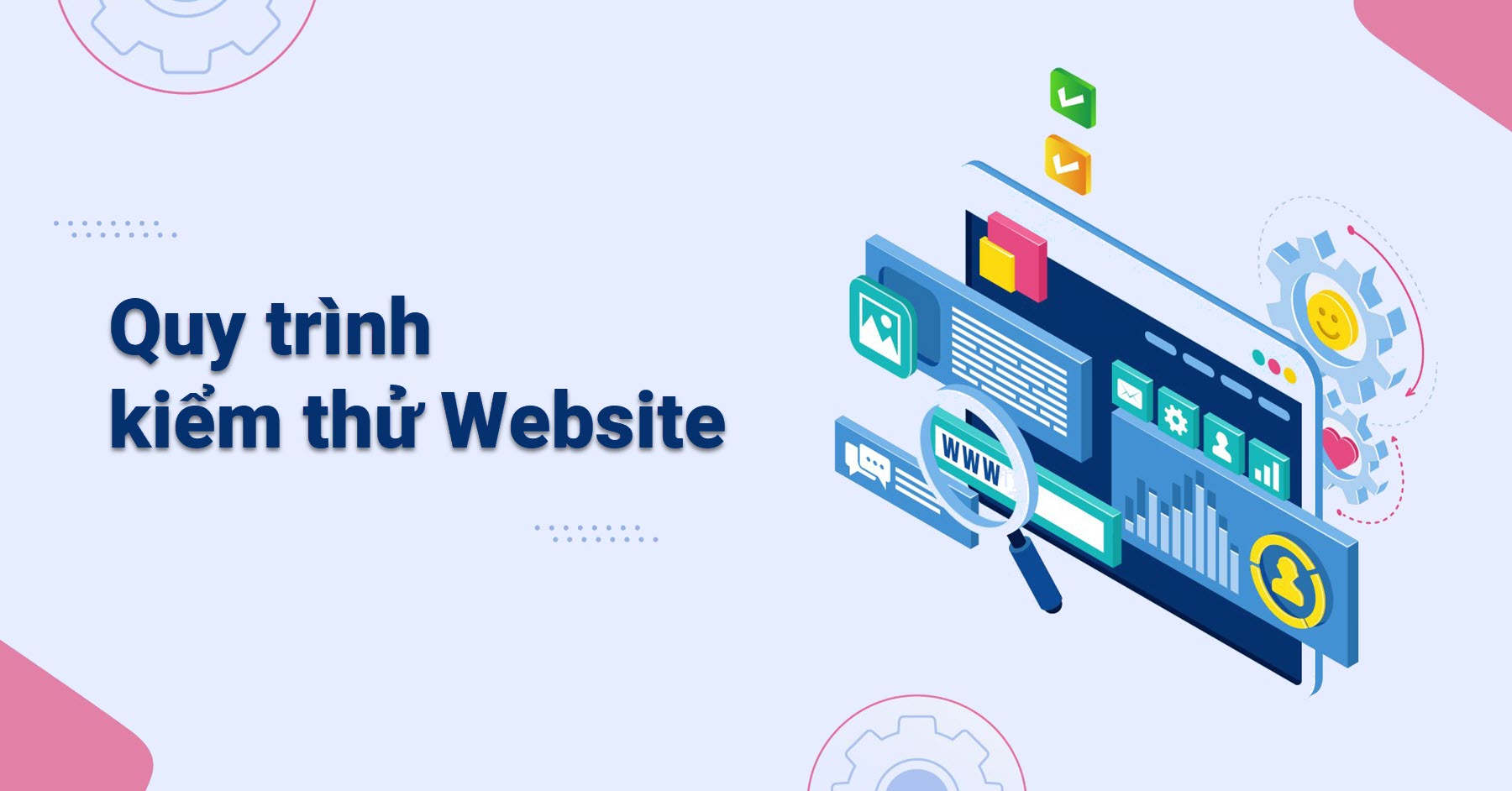 Tìm hiểu về quy trình kiểm thử Website